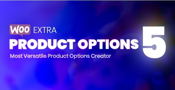 WooCommerce Extra Product Options v6.4.6破解版（已汉化） - WooCommerce 额外选项插件