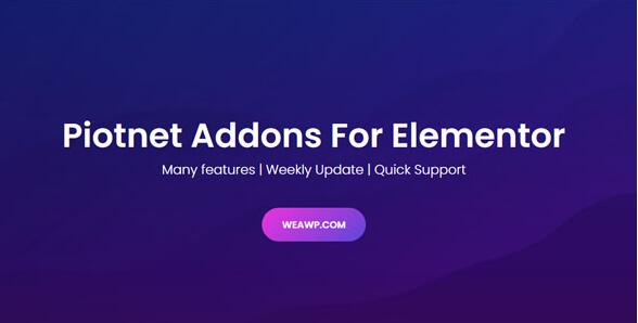 Piotnet Addons Pro For Elementor Pro v6.3.51破解版