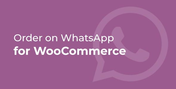 Order on WhatsApp for WooCommerce v1.1.1