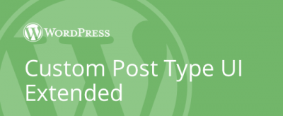 Custom Post Type UI Extended v1.11.2（已汉化） - 自定义帖子类型 UI插件插图