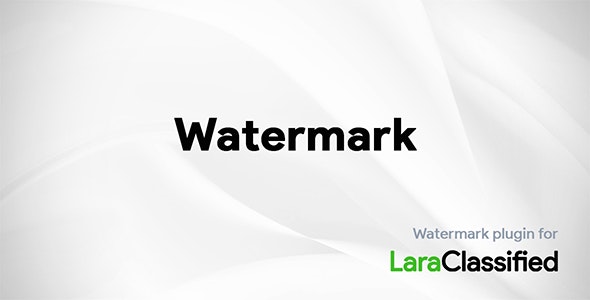 Watermark v 2.6 - LaraClassifier插件