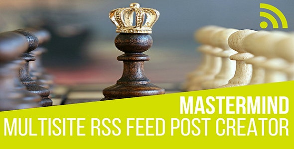 Mastermind Multisite RSS Feed Post Generator v1.5.1 - WordPress 帖子生成器自动博客插件