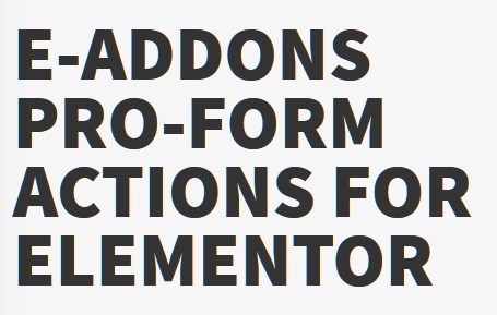 e-ProForm Actions - e-Addons for Elementor v3.2.0.1 core + v2.2插图