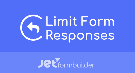 JetFormBuilder - Limit Form Responses Addon v1.0.3