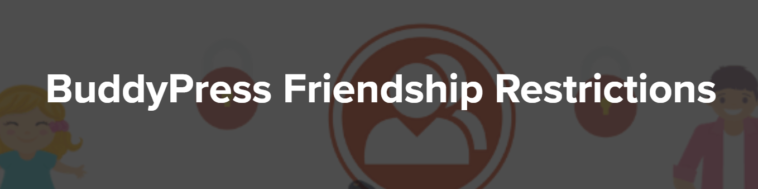 BuddyPress Friendship Restrictions v1.1.5插图