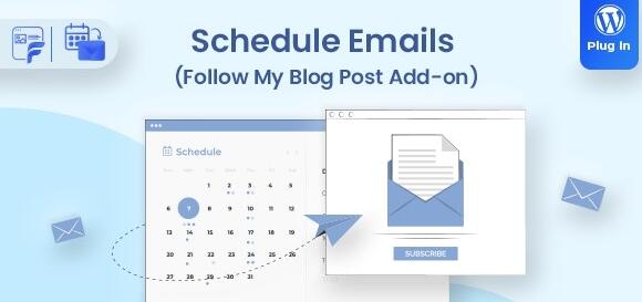 Schedule Emails v1.2.3  - Follow My Blog Post add-on插图