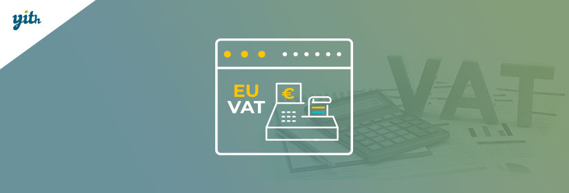 YITH WooCommerce EU VAT, OSS & IOSS Premium v2.31.0插图