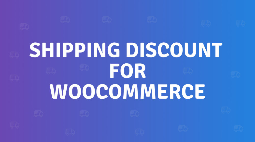 Shipping Discount for WooCommerce v5.2.0