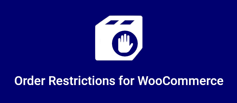 Order Restrictions for WooCommerce v3.3.0